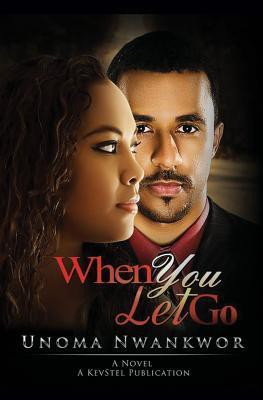 When You Let Go(English, Paperback, Nwankwor Unoma)