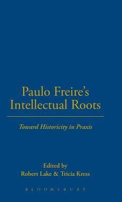 Paulo Freire's Intellectual Roots(English, Hardcover, unknown)