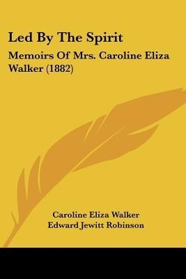 Led By The Spirit(English, Paperback, Walker Caroline Eliza)