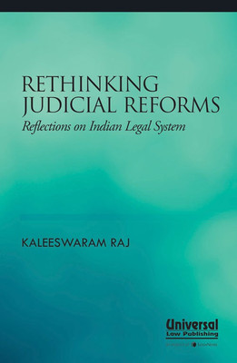 Rethinking Judicial Reforms- Reflections on Indian Legal System(English, Paperback, Kaleeswaram Raj)