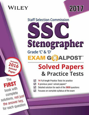 Wiley's Staff Selection Commission (Ssc) Stenographer Grade C & D Exam Goalpost, 2017: Solved Papers & Practice Test: 2017(English, Paperback, unknown)