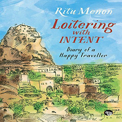 Loitering with Intent: Diary of a Happy Traveller(English, Paperback, unknown)