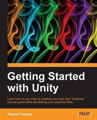 Getting Started with Unity(English, Paperback, Felicia Patrick)