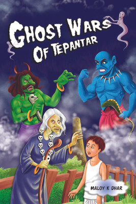 Ghost Wars of Tepantar(English, Paperback, Dhar Maloy Krishna)
