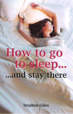 How to Go to Sleep and Stay There(English, Paperback, Giles Stephen)