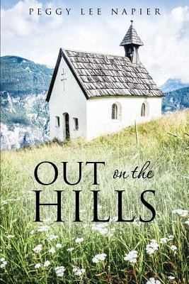 Out on the Hills(English, Paperback, Napier Peggy Lee)