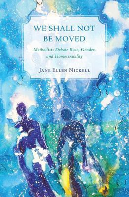 We Shall Not Be Moved(English, Paperback, Nickell Jane Ellen)