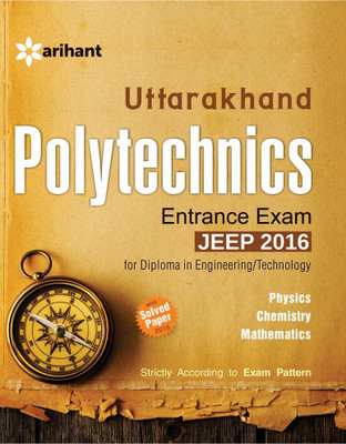 Uttarakhand Polytechnics Entrance Exam JEEP 2016 for Diploma in Engineering / Technology | Physics | Chemistry | Mathematics |(English, Paperback, Arihant Experts)
