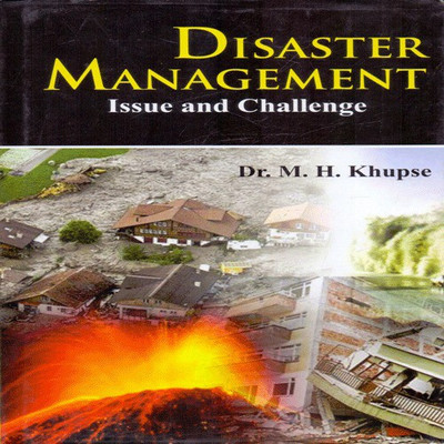 Disaster Management Issue and Challenge(English, Hardcover, M H Khupse)