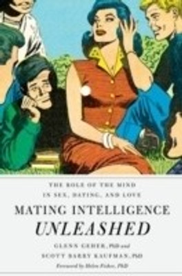 Mating Intelligence Unleashed(English, Hardcover, Geher Glenn PhD)