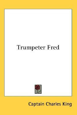 Trumpeter Fred(English, Paperback, King Captain Charles)