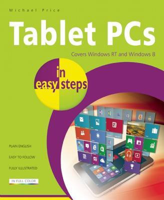 Tablet PCs in Easy Steps(English, Paperback, Price Michael)