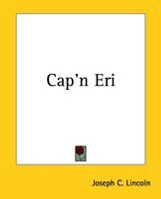 Cap'n Eri(English, Paperback, Lincoln Joseph C.)