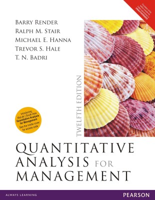 Quantitative Analysis for Management 12E 12 Edition(English, Paperback, Barry Render, Ralph M. Stair, Jr., Michael E. Hanna, T. N. BADRI)