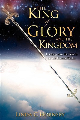 The King of Glory and His Kingdom(English, Paperback, Hornsby Linda C)