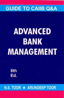 Advanced Bank Management - Objective Type Questions & Answers (Guide to CAIIB)(English, Paperback, Arundeep Singh, N.S.Toor)