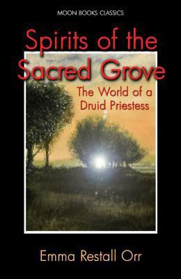 Spirits of the Sacred Grove(English, Paperback, Restall Orr Emma)
