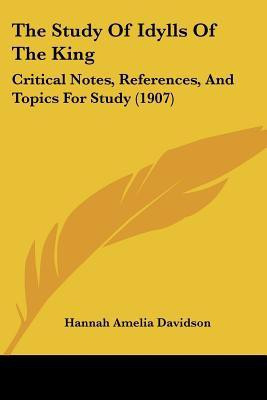 The Study Of Idylls Of The King(English, Paperback, Davidson Hannah Amelia)