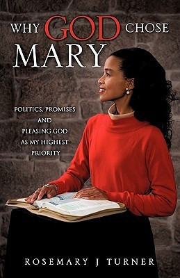 Why God Chose Mary(English, Paperback, Turner Rosemary J)