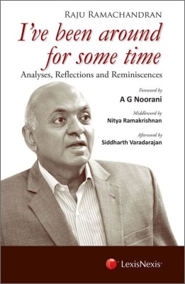 I’ve been around for some time- Analyses, Reflections And Reminiscences(English, Hardcover, Raju Ramachandran)