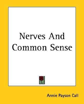 Nerves And Common Sense(English, Paperback, Call Annie Payson)
