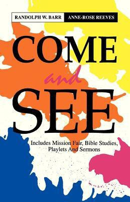 Come and See(English, Paperback, Barr Randolph W)