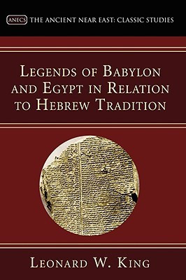 Legends of Babylon and Egypt in Relation to Hebrew Tradition(English, Paperback, King Leonard W.)