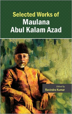 Selected Works of Maulana Abul Kalam Azad Vol. 2(English, Hardcover, unknown)