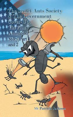 The Secret Ants Society and The Government Cover-up: Part 1 and Part 2(English, Paperback, Jackson Mr. Patrick)