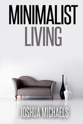 Minimalist Living(English, Paperback, Michaels Joshua)