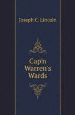 Cap'n Warren's Wards(English, Paperback, Lincoln Joseph C.)
