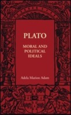 Plato: Moral and Political Ideals(English, Paperback, Adam Adela Marion)