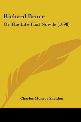 Richard Bruce(English, Paperback, Sheldon Charles Monroe)