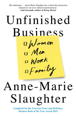 Unfinished Business  - Women Men Work Family(English, Paperback, Slaughter Anne-Marie)