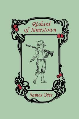 Richard of Jamestown(English, Paperback, Otis James)