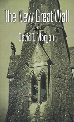 The New Great Wall(English, Paperback, Morgan David T.)