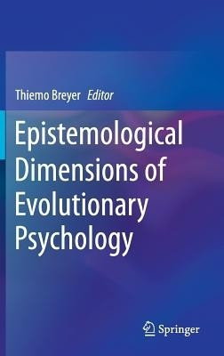 Epistemological Dimensions of Evolutionary Psychology(English, Hardcover, unknown)