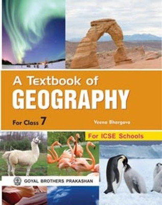 ICSE - A Textbook of Geography for Class 7(English, Paperback, Veena Bhargava)