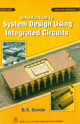 Introduction to System Design Using Integrated Circuits 2nd Edition(English, Paperback, B. S. Sonde)