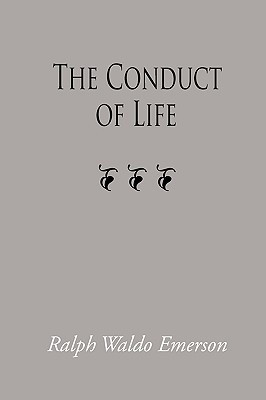 The Conduct of Life, Large-Print Edition(English, Paperback, Emerson Ralph Waldo)
