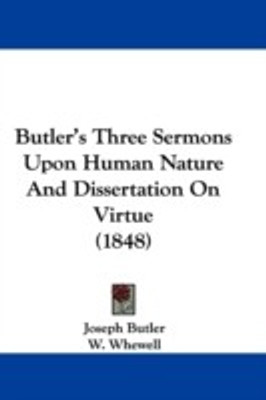 Butler's Three Sermons Upon Human Nature And Dissertation On Virtue (1848)(English, Paperback, Butler Joseph)