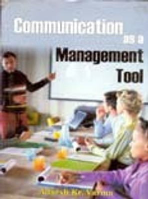 Communication As A Management Tool 01 Edition(English, Hardcover, Adarsh Kr Varma)