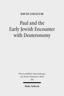 Paul and the Early Jewish Encounter with Deuteronomy(English, Paperback, Lincicum David)