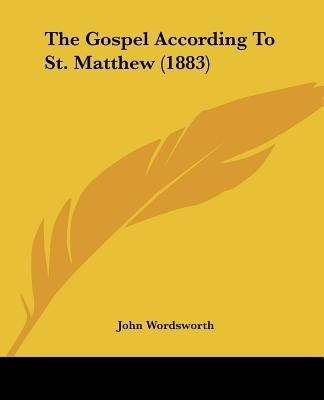 The Gospel According To St. Matthew (1883)(English, Paperback, unknown)