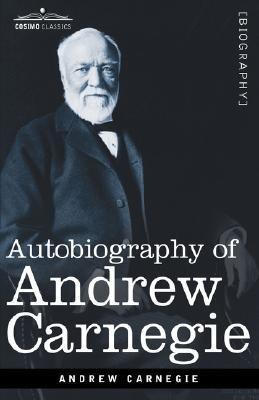 Autobiography of Andrew Carnegie(English, Paperback, Carnegie Andrew)