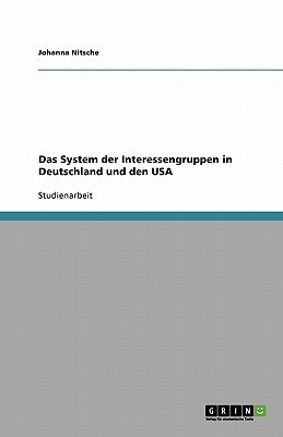 Das System der Interessengruppen in Deutschland und den USA(German, Paperback, Nitsche Johanna)