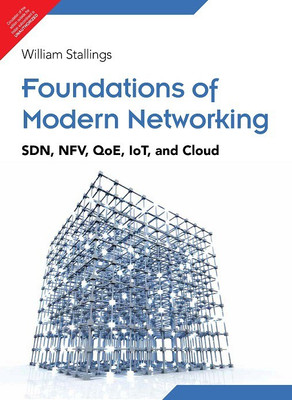 Foundations of Modern Networking : SDN, NFV, QoE, IoT and Cloud 1 Edition(English, Paperback, William Stallings)