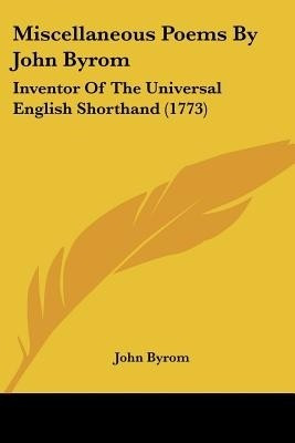 Miscellaneous Poems By John Byrom(English, Paperback, Byrom John)