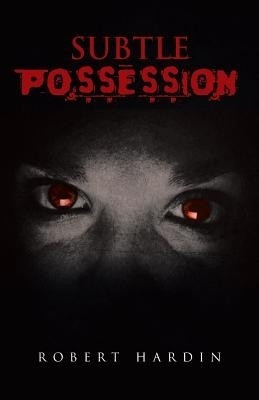 Subtle Possession(English, Paperback, Hardin Robert)