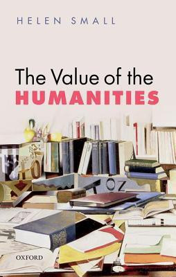 The Value of the Humanities(English, Hardcover, Small Helen)